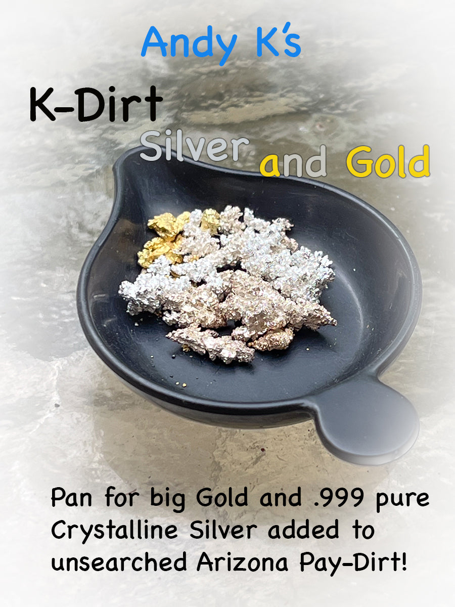 Andy K's Silver and Gold Pay-Dirt 5 Grams Silver Plus Added Gold!