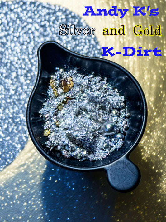 Andy K's Silver and Gold Pay-Dirt 5 Grams Silver Plus Added Gold!